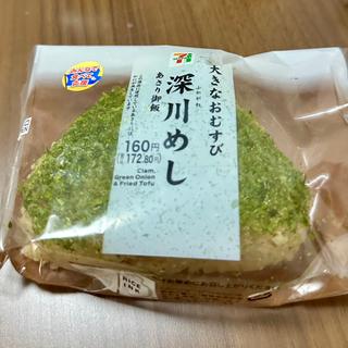 おおきなおむすび 深川めし あさり御飯(セブン-イレブン 墨田八広南店)