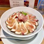 いちじくとハモンセラーノの冷やし鶏Soba(鶏Soba Toraや)